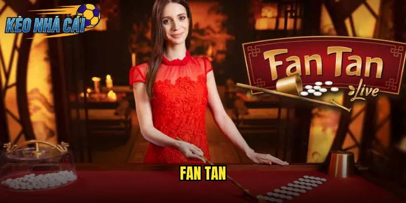 Fan Tan Kèo Nhà Cái - Nghệ Thuật Dự Đoán Trong Game Cổ Điển Phương Đông 1 Fan Tan