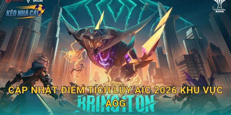 Cập nhật điểm tích lũy AIC 2026 khu vực AOG – Kèo nhà cái theo dõi cuộc đua giành vé đến giải thế giới 16 Cập nhật điểm tích lũy AIC 2026 khu vực AOG – Kèo nhà cái theo dõi cuộc đua giành vé đến giải thế giới